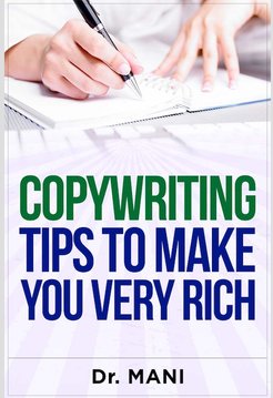 Copywriting Tips To Make You Very Rich